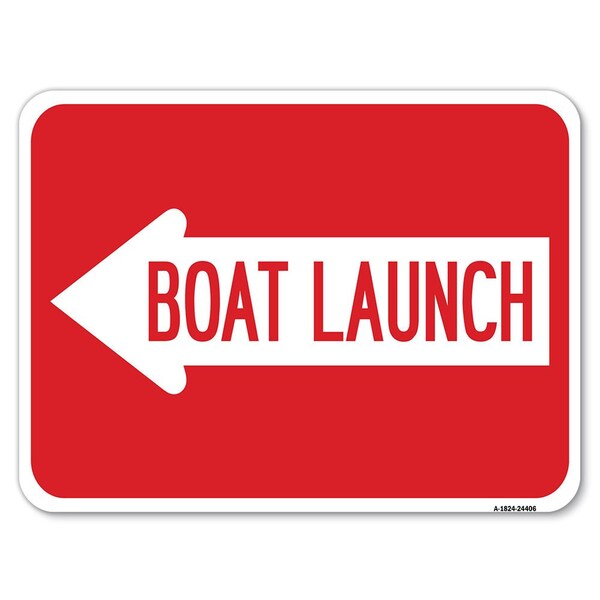 Boat Launch With Left Arrow Heavy-Gauge Aluminum Rust Proof Parking Sign, 18" x 24", A-1824-24406